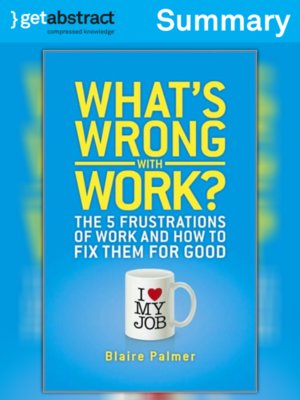 cover image of What's Wrong with Work (Summary)